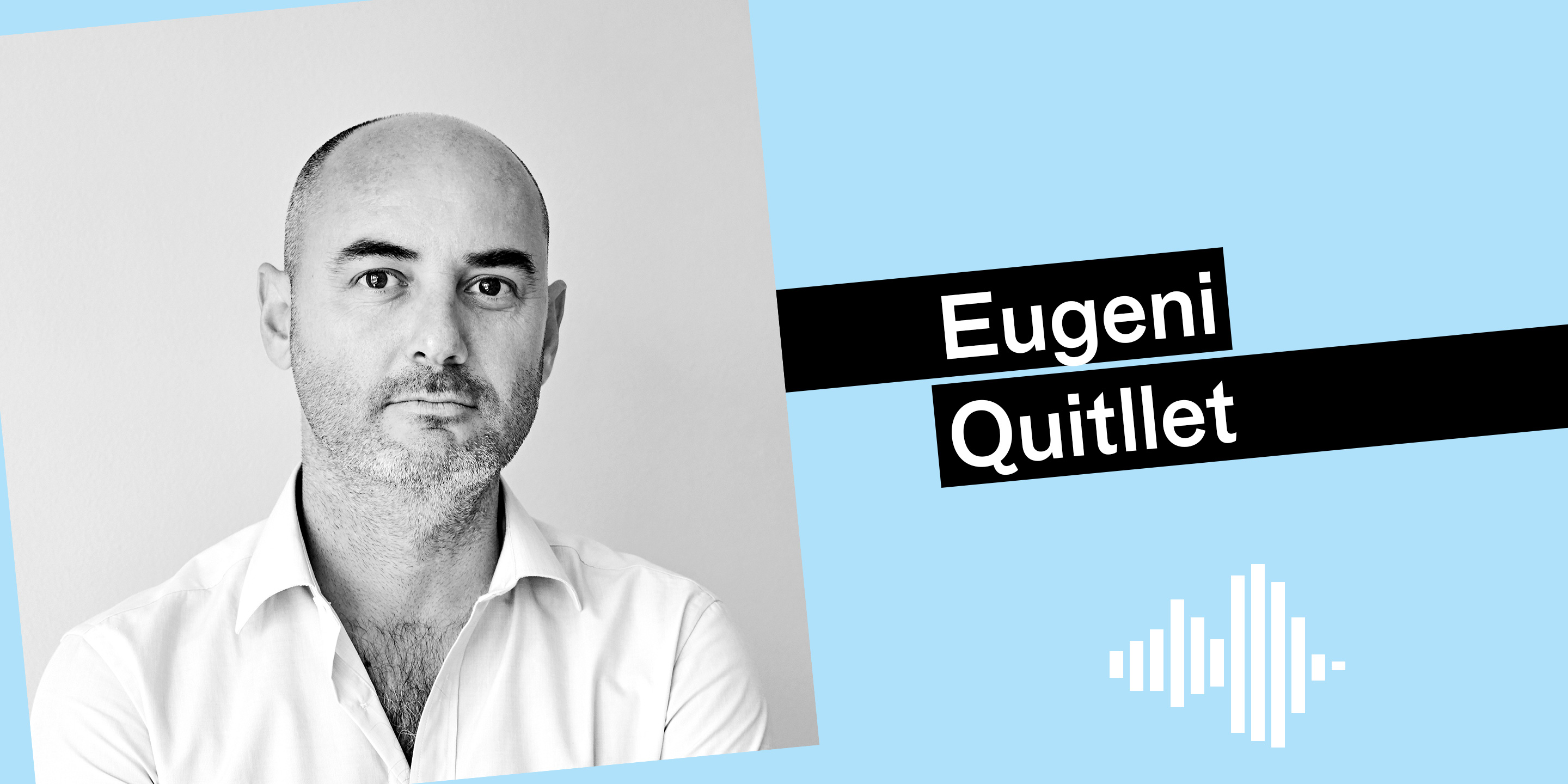 Podcast - Eugeni Quitllet