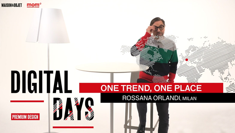 Digital Days - One trend, One Place: Rossana Orlandi, Milan