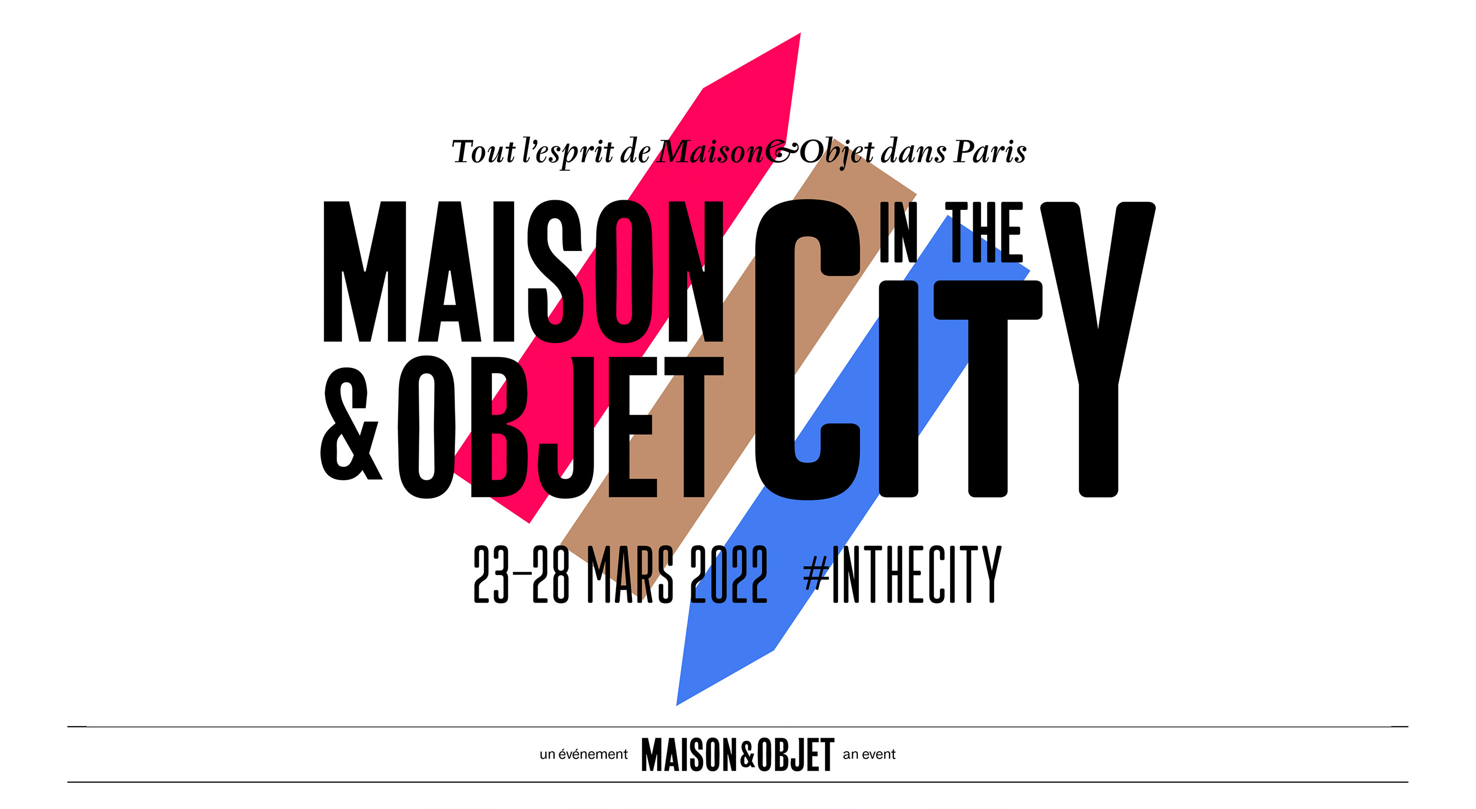 Maison&Objet In the City - 23-28 Mars 2022