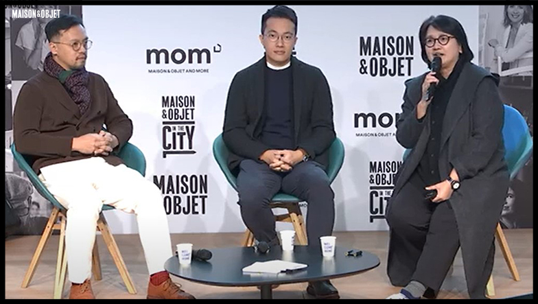 Maison&Objet – The Talks  Participants : Amy Chow - Curatrice - Creative Mosaic Dennis Cheung - Directeur - Studio RYTE Xavier Tsang - Directeur - BeCandle