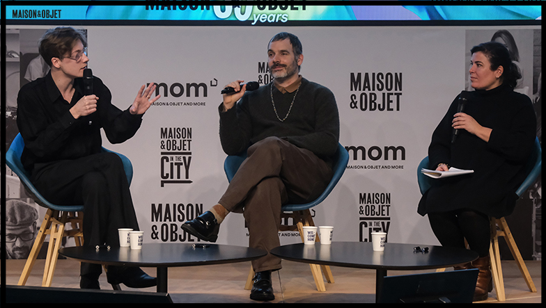 Maison&Objet – The Talks  Participants :  Pierre Marie - Dessinateur & Artiste-Décorateur Charles de Vilmorin - Styliste et couturier