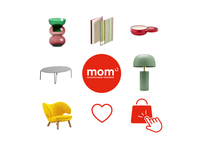 MOM - Marketplace - Maison&Objet and More