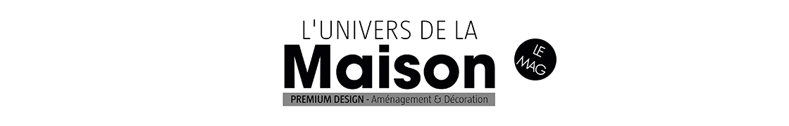 L'Univers de la Maison