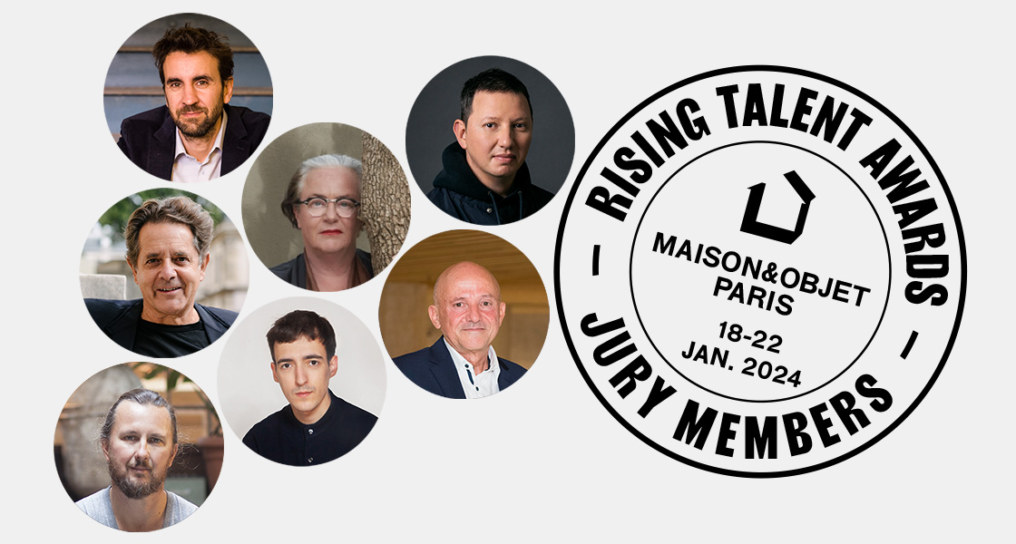 Maison&Objet Paris - 18-22 Jan. 2024 - Rising Talent Awards - Jury members - Jean de Loisy - Li Edelkoort - Stéphane Galerneau - Lionel Jadot - Joseph Grima - Athime de Crecy - Ramy Fischler