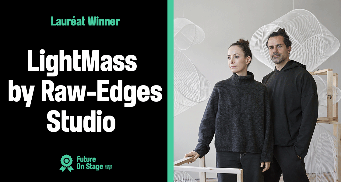 Future On Stage Maison&Objet - Magazine - Maison&Objet Pulse - 10-14 Sept. 2026 - LightMass by Raw-EdgesStudio ©DR