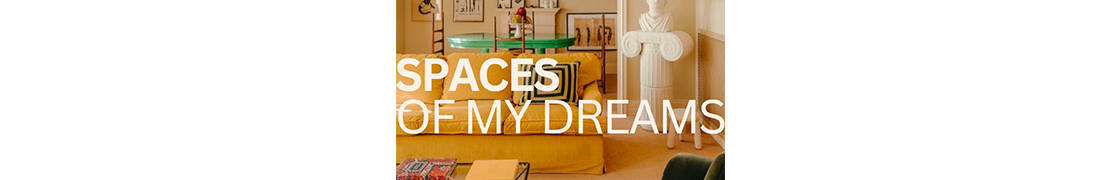 Spaces of My Dreams