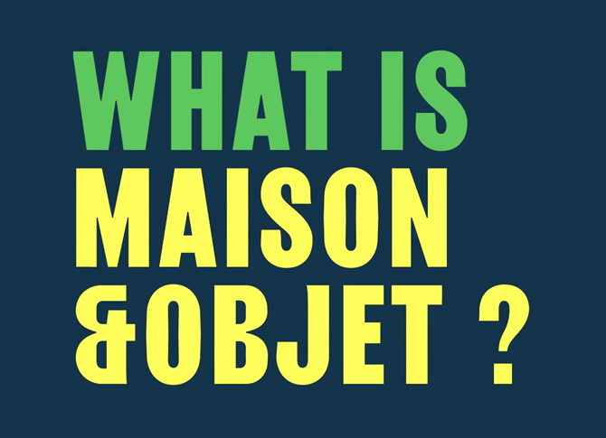 What is Maison&Objet