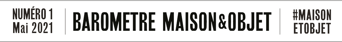 Numero 1 - Baromètre Maison&Objet