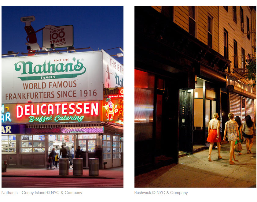 Nathan’s – Coney Island © NYC & Company Bushwick © NYC & Company Bushwick © NYC & Company
